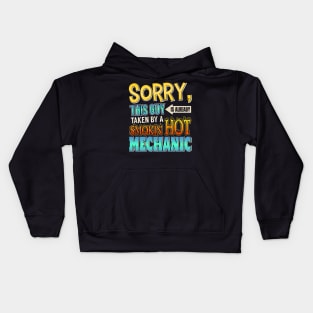 Sorry This Guy Is Taken By A Smokin' Hot Mechanic Kids Hoodie